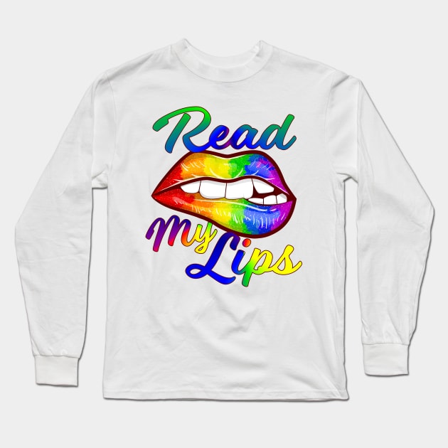 Read My Lips Fun Rainbow Lips Long Sleeve T-Shirt by SoCoolDesigns